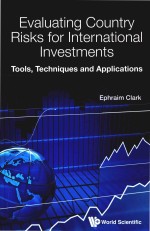Evaluating Country Risks For International Investments Tools Techniques and A<em>pp</em>lications