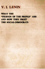 WHAT THE FRIENDS <em>OF</em> THE PEOPLE ARE AND HOW THEY IGHT THE SOCIAL DEMCRATS