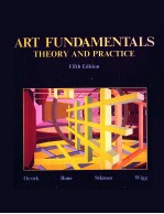 ART FUNDAMENTALS <em>THEORY</em> <em>AND</em> <em>PRACTICE</em> FIFTH EDITION