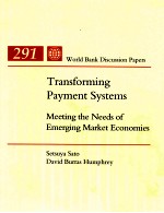 TRANSFORMING PAYMENT <em>SYSTEMS</em> MEETING <em>THE</em> NEEDS <em>OF</em> EMERGING MARKET ECONOMIES