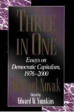 THREE IN ONE ESSAYS ON DEMOCRATIC CAPITAL<em>IS</em>M 1976-<em>2000</em>