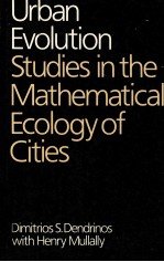 URBAN EVOLUTION STUDIES <em>IN</em> THE MATHEMATICAL ECOLOGY <em>OF</em> CITIES