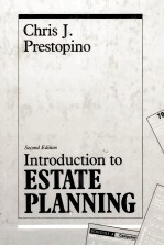 <em>INTRODUCTION</em> <em>TO</em> ESTATE PLANNING SECONDEDITION