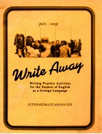 WNITE AWAY:WRIT<em>IN</em>G PRACTICE ACTIVITIES FOR THE STUDENT <em>OF</em> ENGLISH AS A FOREIGN LANGUAGE