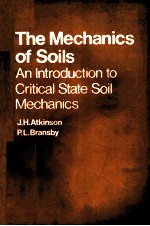 THE <em>MECHANICS</em> OF SOILS AN INTRODUCTION TO CRITICAL STATE SOIL <em>MECHANICS</em>