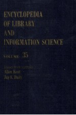 ECYCLOPEDIA OF LIB<em>RA</em><em>RY</em> AND INFO<em>RM</em>ATION SCIENCE VOLUME 35