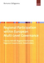 Region<em>a</em>l P<em>a</em>rticip<em>a</em>tion <em>Within</em> Europe<em>a</em>n Multi-level Govern<em>a</em>nce S<em>a</em>xony-<em>A</em>nh<em>a</em>lt Region<em>a</em>l P<em>a</em>rli<em>a</em>ment Regi