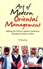 Art of Modern Oriental Management: Applying the <em>Chinese</em>