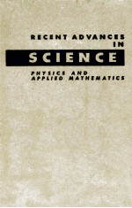 RECENT ADVANCES <em>IN</em> SCIENCE <em>PHYSICS</em> <em>AND</em> APPLIED MATHEMATICS