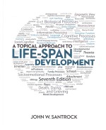 A topical approach to life-span development Seventh <em>Edition</em>
