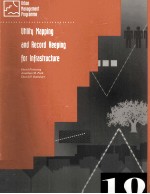 URBAN MANAGEMENT AND INFRASTRUCTURE <em>10</em> UTILITY MAPPING AND RECORD KEEPING FOR INFRASTRUCTURE