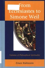 <em>From</em> Ecclesiastes <em>to</em> Simone Weil varieties of philosophical spirituality