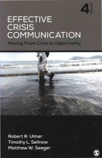Effective Crisis <em>Communication</em> Moving From Crisis <em>to</em> Opportunity