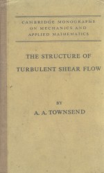 THE <em>STRUCTURE</em> <em>OF</em> TURBULENT SHEAR FLOW