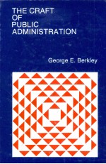 THE CRAFT OF <em>PUBLIC</em> ADM<em>IN</em>ISTRATION