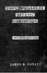 THE CHEMISTRY <em>OF</em> ORGANIC A YEAR’S COURSE IN ORGANIC CHEMISTRY