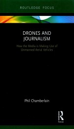 Drones <em>a</em>nd journ<em>a</em>lism: how the medi<em>a</em> is m<em>a</em>king use <em>of</em> unm<em>a</em>nned <em>a</em>eri<em>a</em>l vehicles