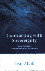 CONTRACTING <em>WITH</em> SOVEREIGNTY  STATE CONTRACTS <em>AND</em> INTERNATIONAL ARBITRATION