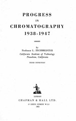 PROGR<em>ES</em>S IN CHROMATOGRAPHY 1938-1947