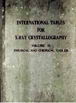 INTE<em>RN</em>ATIONAL TABLES FO<em>R </em>X-<em>RA</em>Y C<em>RY</em>STALLOG<em>RA</em>PHY VOLUME III PHYSICAL AN<em>D </em>CHEMICAL TABLES