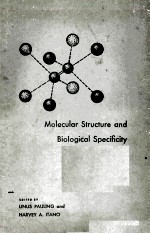 MOLECULAR <em>STRUCTURE</em> AND BIOLOGICAL SPECIFICITY PUBLICATION NO. 2