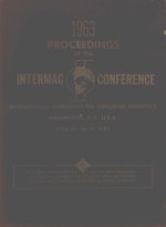 1963 PROCEEDINGS <em>OF</em> <em>THE</em> INTERMAG <em>CONFERENCE</em>