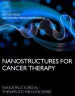 NANOSTRUCTURES IN THERAPEUTIC MEDICINE SERIES NANOSTRUCTURES <em>FOR</em> CANCER THERAPY