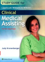 <em>STUDY</em> <em>GUIDE</em> FOR LIPPINCOTT WILLIAMS AND WILKINS' CLINICAL MEDICAL ASSISTING