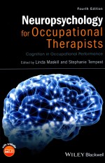 NEUROPSYCHOLOGY FOR OCCUPATIONAL THERAPISTS COGNITION IN OCCUPATIONAL PERFORMANCE FOURTH <em>EDITION</em>