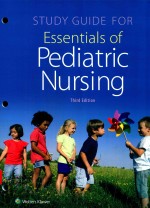 <em>STUDY</em> <em>GUIDE</em> FOR ESSENTIALS OF PEDIATRIC NURSING THIRD EDITION