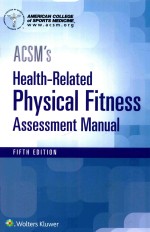 ASSM'S HEALTH-RELATED PHYSICAL FITNESS ASSESSMENT MANUAL <em>FIFTH</em> <em>EDITION</em>