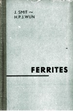 FERRITES PHYSICAL PROPERTIES OF FERRI<em>MA</em>GNETIC OXIDES IN RELATION TO THEIR TECHNICAL APPLICATIONS
