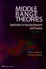 MIDDLE RANGE THEORIES APPLICATION <em>TO</em> NURSING <em>RESEARCH</em> AND PRACTICE FOURTH EDITION