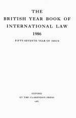 <em>THE</em> BRITISH YEAR BOOK <em>OF</em> INTERNATIONAL <em>LAW</em>  1986