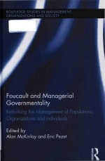Foucault and managerial governmentality rethinking the <em>management</em> of populations