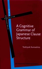 A Cognitive Grammar <em>of</em> Japanese Clause <em>Structure</em>