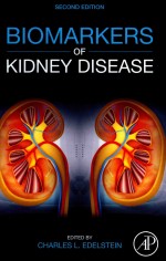 BIOMARKERS <em>OF</em> KIDNEY DISEASE SECOND <em>EDITION</em>