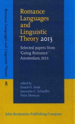 Romance Languages and Linguistic <em>Theory</em> 2013: Selected Papers from ‘Going Romance’Amsterdam 2013