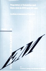 REGULATION <em>OF</em> SUBSIDIES AND STATE AIDS IN WTO AND EC LAW  CONFLICTS IN INTERNATIONAL TRADE LAW
