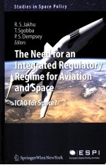 THE NEED F<em>OR</em> <em>AN</em> INTEGRATED REGULAT<em>OR</em>Y REGIME F<em>OR</em> AVIATION <em>AN</em>D SPACE  ICAO F<em>OR</em> SPACE？
