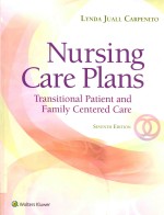NURSING CARE PLANS TRANSITIONAL PATIENT & FAMILY CENTERED CARE 7TH <em>EDITION</em>