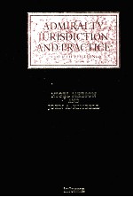 ADMIRALTY JURISDICTION <em>AND</em> <em>PRACTICE</em>  FOURTH EDITION