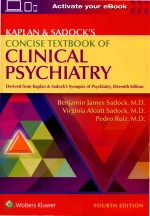 KAPLAN & SADOCK'S CONCISE TEXTBOOK OF CLINICAL PSYCHIATRY FOURTH <em>EDITION</em>