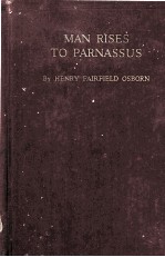 MAN RISES TO PARNASSUS CRITICAL EPOCHS IN <em>THE</em> PREHISTORY OF MAN