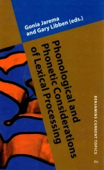 Phonological <em>and</em> Phonetic Considerations of Lexical <em>Processing</em>