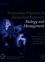NONHUMAN P<em><em>R<</em>/em>IMATES IN BIOMEDICAL <em><em>R<</em>/em>ESEA<em><em>R<</em>/em>CH VOLUME 1 BIOLOGY AND MANAGEMENT SECOND EDITION