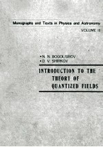 INTRODUCTION TO <em>THE</em> <em>THE</em>ORY <em>OF</em> QUANTIZED FIELDS