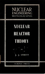 <em>NUCLEAR</em> REACTOR THEORY