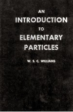 <em>AN</em> INTRODUCTION TO <em>ELEMENTARY</em> PARTICLES