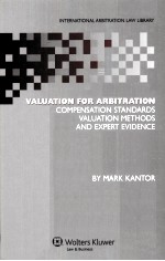 VALUATION <em>FOR</em> ARBITRATION：COMPENSATION STANDARDS，VALUATION METHODS AND <em>EXPERT</em> EVIDENCE